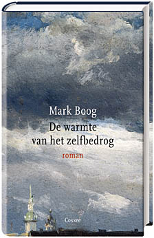 De warmte van het zelfbedrog (roman)